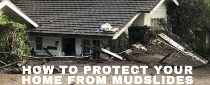 How to Protect Your Home from a Mudslide - HW Holmes, Inc