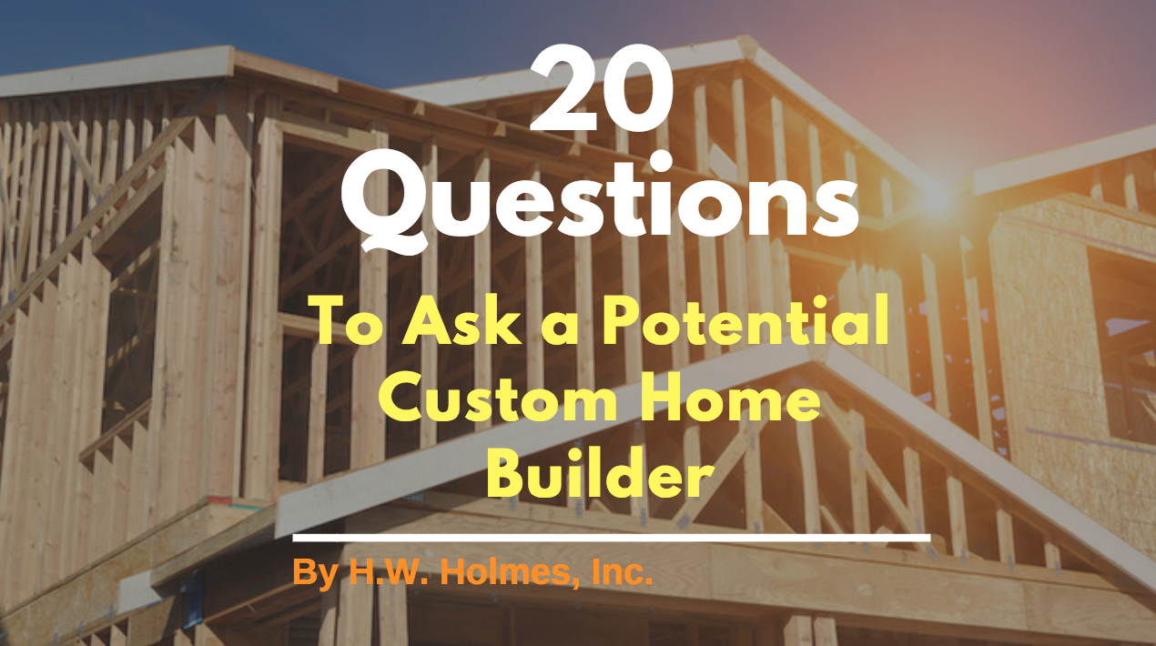 20 Questions to Ask a Potential Home Buyer - HW Holmes, Inc